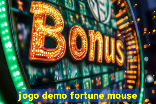 jogo demo fortune mouse